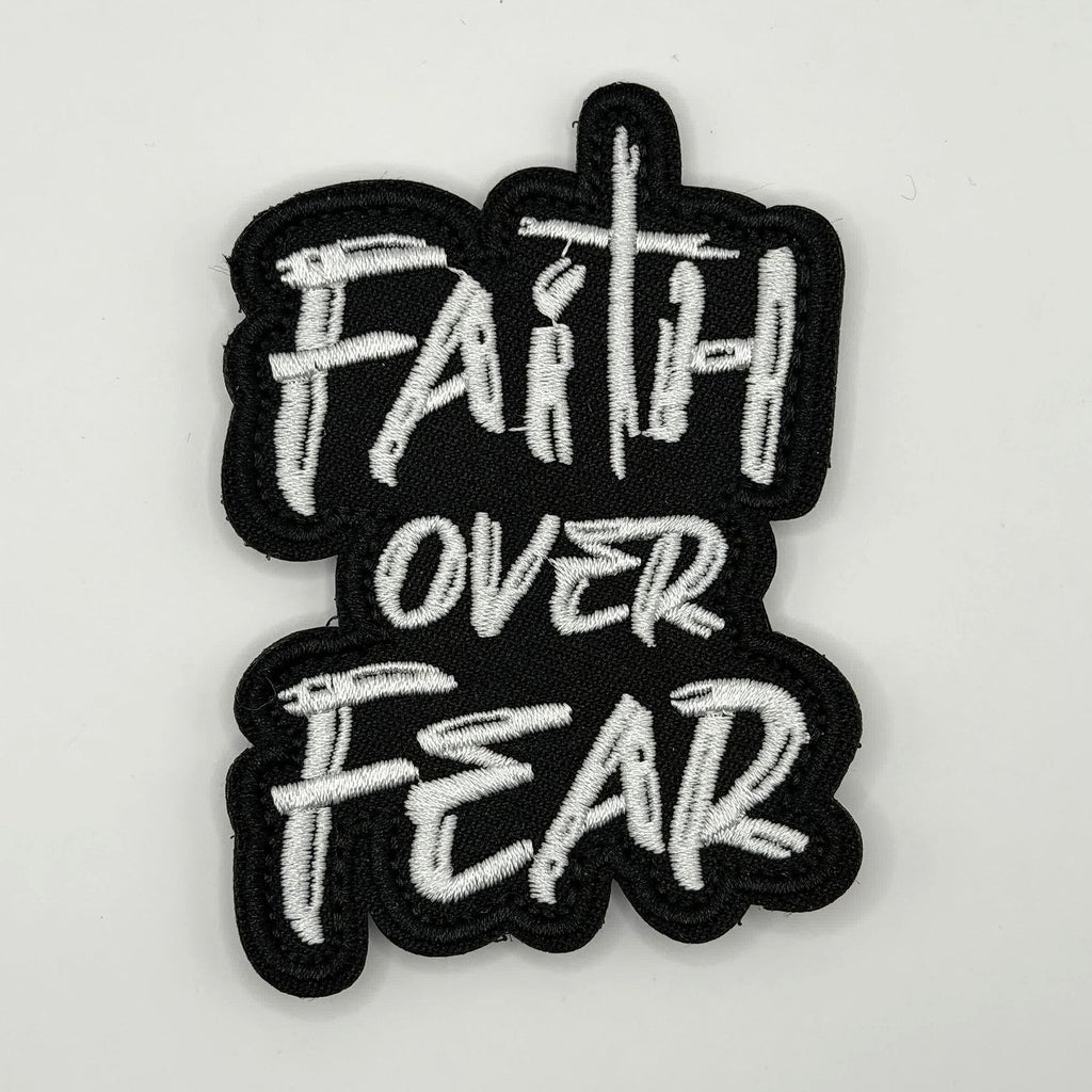 Faith Over Fear black and white embroidered patch by FOTB Patches