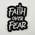 Faith Over Fear black and white embroidered patch by FOTB Patches