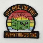 It's Fine I'm Fine Everything's Fine dumpster fire embroidered patch by FOTB Patches