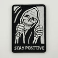 Stay Positive grim reaper embroidered morale patch by FOTB Patches