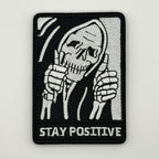 Stay Positive grim reaper embroidered morale patch by FOTB Patches