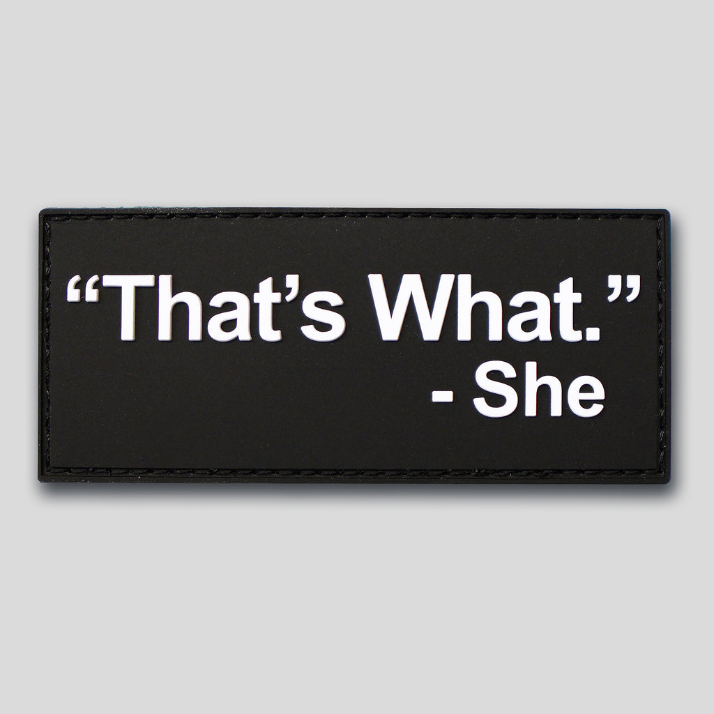 That's What She Said PVC morale patch by Patch Fiend