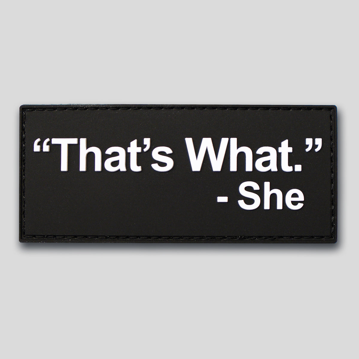 That's What She Said PVC morale patch by Patch Fiend