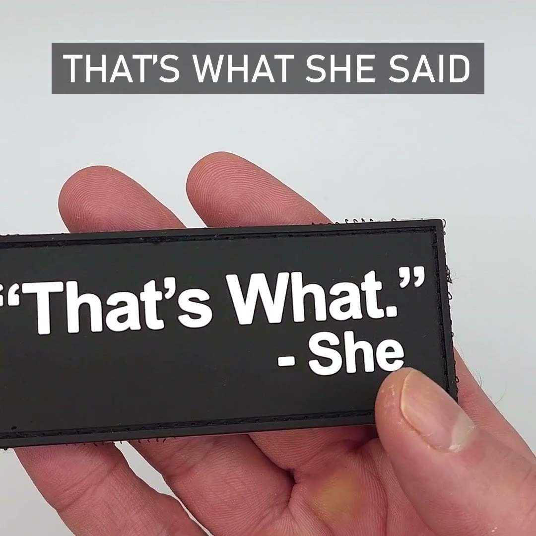 "That's What She Said" PVC Morale Patch video