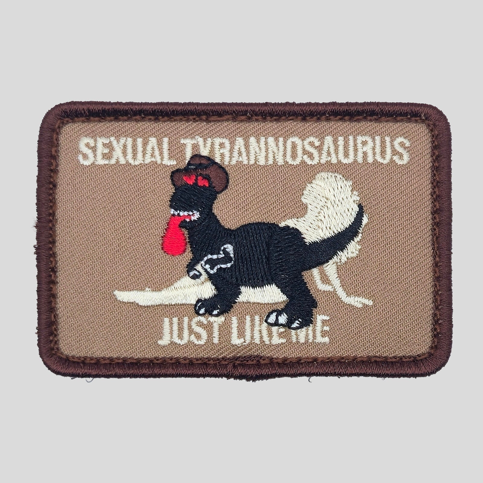 Sexual Tyrannosaurus Just Like Me embroidered morale patch by Mojo Tactical